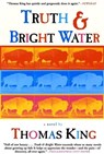 TRUTH & BRIGHT WATER - KING,  Thomas - 9780802138408