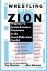 Wrestling with Zion - Tony Kushner ; Alisa Solomon - 9780802140159