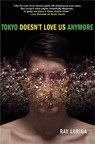 Tokyo Doesn't Love Us Anymore - LORIGA,  Ray - 9780802141477
