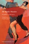 My Tender Matador - Pedro Lemebel - 9780802141873