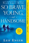 SO BRAVE YOUNG & HANDSOME - Leif Enger - 9780802144171