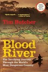 Blood River: The Terrifying Journey Through the World's Most Dangerous Country - Tim Butcher - 9780802144331