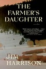 The Farmer's Daughter - Jim Harrison - 9780802145024