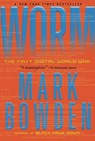 Worm: The First Digital World War - Mark Bowden - 9780802145949