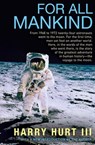 For All Mankind - Harry Hurt - 9780802147509