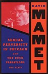 SEXUAL PERVERSITY IN CHICAGO & - David Mamet - 9780802150110