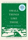 Keegan, C: Small Things Like These (Oprah's Book Club) - Claire Keegan - 9780802158741