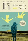 Fi: A Memoir of My Son - Alexandra Fuller - 9780802161048