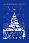 Brightly Shining - Ingvild Rishøi - 9780802163493
