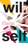 Elaine - Will Self - 9780802163530