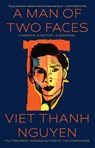 A Man of Two Faces - Viet Thanh Nguyen - 9780802163769