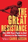 The Great Resistance - Carrie Gibson - 9780802165497