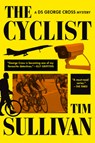 The Cyclist: A DS George Cross Mystery - Tim Sullivan - 9780802167774