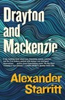 Drayton and Mackenzie - Alexander Starritt - 9780802168641