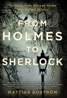 From Holmes to Sherlock - Mattias Boström - 9780802189165