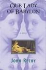 Our Lady of Babylon - John Rechy - 9780802193131