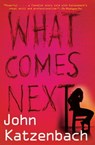What Comes Next - John Katzenbach - 9780802194473