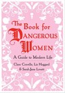 The Book for Dangerous Women - Clare Conville ; Liz Hoggard ; Sarah-Jane Lovett - 9780802194664