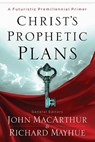 Christ'S Prophetic Plans - Richard Mayhue - 9780802401618