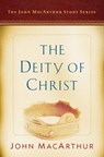 The Deity of Christ: A John MacArthur Study Series - John MacArthur - 9780802415110