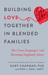 BUILDING LOVE TOGETHER IN BLEN - Gary Chapman ; Ron L. Deal - 9780802419057