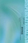 Dispensationalism - Charles C. Ryrie - 9780802421890