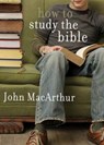 How To Study The Bible - John F. Macarthur - 9780802453037