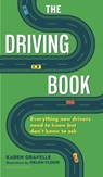 The Driving Book: Everything New Drivers Need to Know But Don't Know to Ask - Karen Gravelle - 9780802738035
