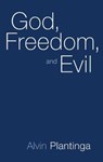 God, Freedom, and Evil - Alvin Plantinga - 9780802817310
