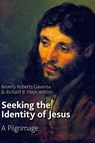 Seeking the Identity of Jesus - Beverly Roberts Gaventa ; Richard B. Hays - 9780802824714