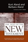 The Text of the New Testament an Introduction to the Critical Editions and to the Theory and Practice of Modern Textual Criticism - Kurt Aland ; Barbara Aland - 9780802840981