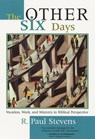 The Other Six Days - R. Paul Stevens - 9780802848000