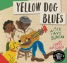 Yellow Dog Blues - Alice Faye Duncan - 9780802855534