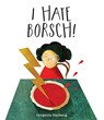 I Hate Borsch! - Yevgenia Nayberg - 9780802855800