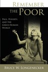 Remember the Poor - Bruce W. Longenecker - 9780802863737