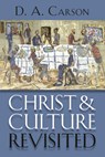 Christ and Culture Revisited - D. A. Carson - 9780802867384