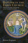 Baptism in the Early Church - Everett Ferguson - 9780802871084