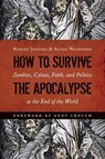 How to Survive the Apocalypse - Robert Joustra ; Alissa Wilkinson - 9780802872715