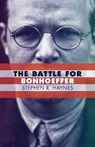 Battle for Bonhoeffer - Stephen R. Haynes - 9780802876010
