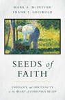 Seeds of Faith - Mark a McIntosh ; Frank T Griswold - 9780802879738