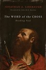 The Word of the Cross - Jonathan A Linebaugh - 9780802881670