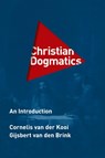 Christian Dogmatics - Gijsbert Van Den Brink ; C Van Der Kooi - 9780802882783