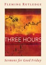 Three Hours - Fleming Rutledge - 9780802883223