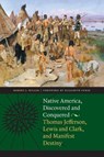 Native America, Discovered and Conquered - Robert J. Miller - 9780803215986