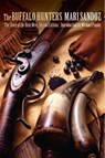 The Buffalo Hunters - Mari Sandoz - 9780803218802