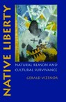 Native Liberty - Gerald Vizenor - 9780803218925