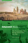 Independent Mexico - Will Fowler - 9780803225398