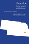Nebraska Government and Politics - Robert Blair ; Christian L. Janousek ; Jerome Deichert - 9780803230491