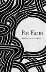 Pot Farm - Matthew Gavin Frank - 9780803237841