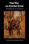 The War on Powder River - Helena Huntington Smith - 9780803251885